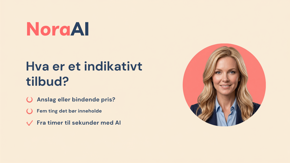 Nora fra Nora AI forklarer hva et indikativt tilbud er og når du bør bruke det